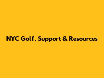 NYC Golf, Support & Resources