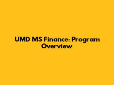UMD MS Finance: Program Overview
